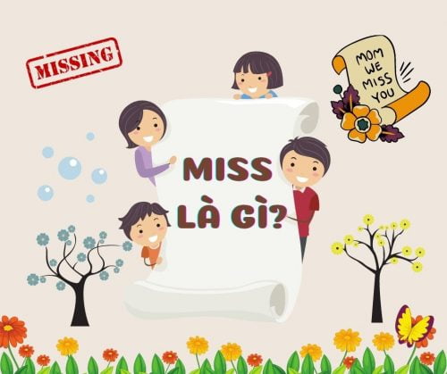 Miss là gì và tất cả kiến thức về miss trong Tiếng Anh