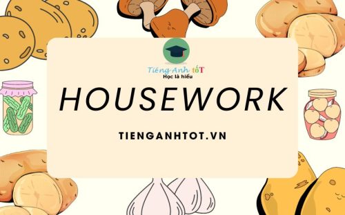 Viết đoạn văn về lợi ích của làm việc nhà bằng tiếng Anh