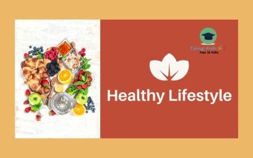 Viết đoạn văn ngắn về lối sống lành mạnh bằng tiếng anh