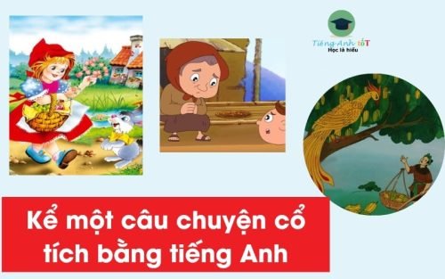 Kể một câu chuyện cổ tích bằng tiếng anh ngắn gọn